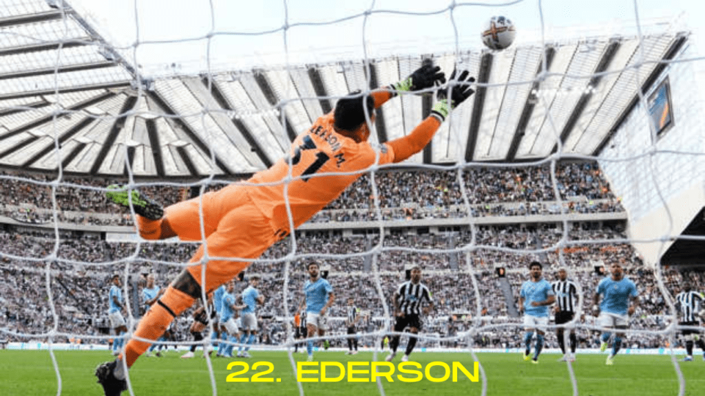 22. Ederson