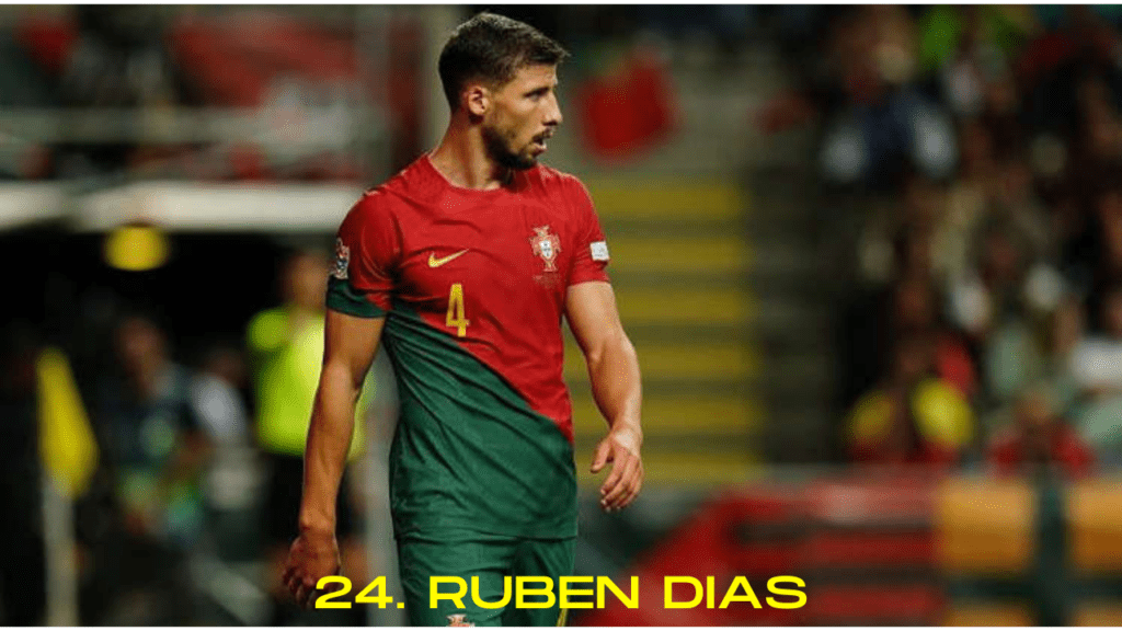 24. Ruben Dias