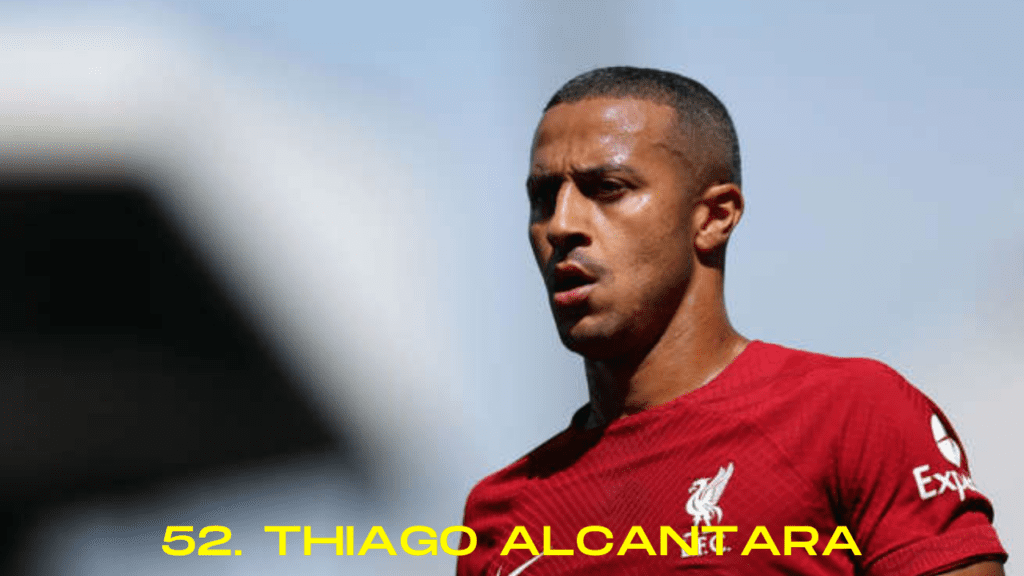 52. Thiago Alcantara