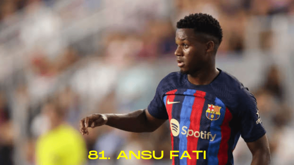 81. Ansu Fati