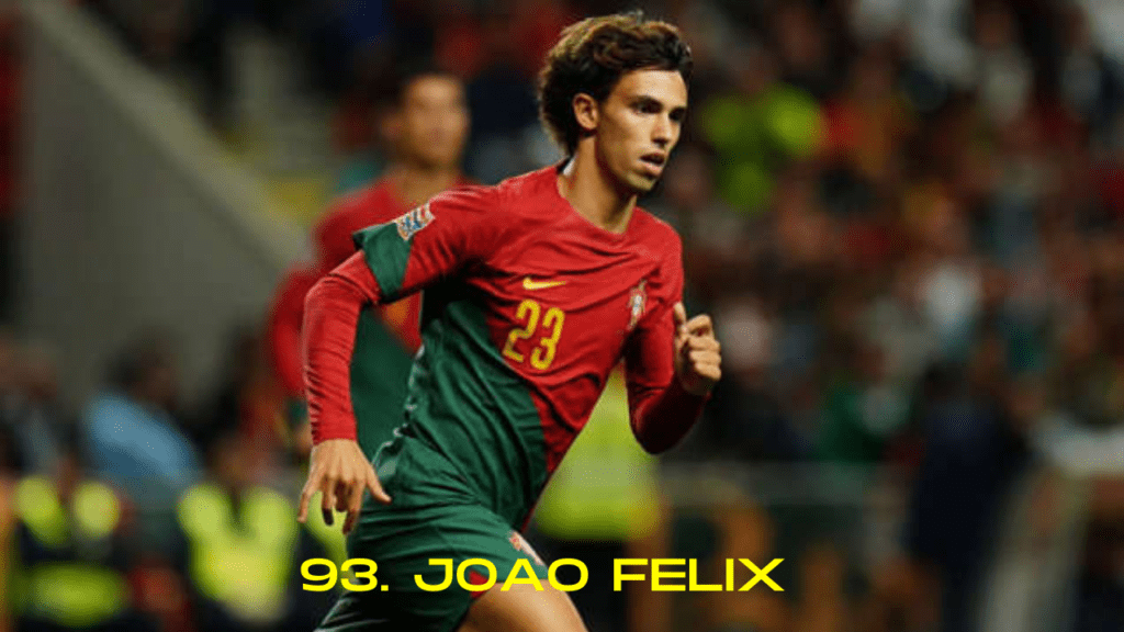 93. Joao Felix