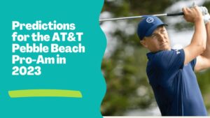 Predictions for the AT&T Pebble Beach Pro-Am in 2023