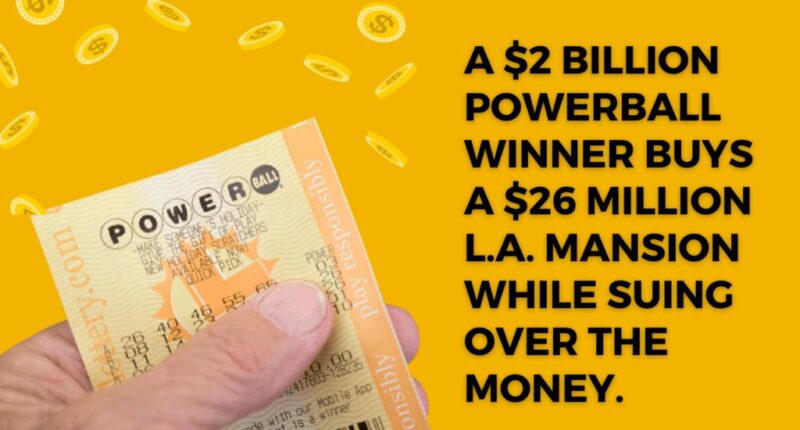 A $2 billion Powerball winner buys a $26 million L.A. mansion while a lawsuit is being filed over the winnings