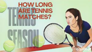 How long are tennis matches.