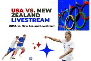 How to Livestream the USA vs. New Zealand Soccer Game at the Olympics. © Actiongames Now (AGN)